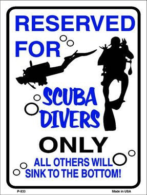 Reserved for Scuba Divers Only Metal Novelty Parking Sign