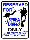 Reserved for Scuba Divers Only Metal Novelty Parking Sign