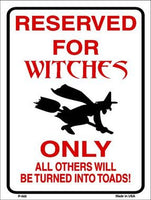 Reserved for Witches Metal Novelty Seasonal Parking Sign