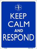 Keep Calm And Respond Metal Novelty Parking Sign