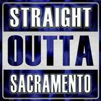 Straight Outta Sacramento NBA Novelty Metal Square Sign