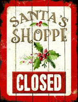 Santas Shop Closed Metal Novelty Seasonal Parking Sign