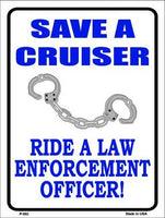 Save A Cruiser Metal Novelty Parking Sign