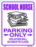 School Nurse Parking Only Metal Novelty Parking Sign