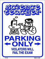 Science Teacher Parking Only Metal Novelty Parking Sign