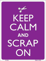 Keep Calm And Scrap On Metal Novelty Parking Sign