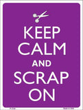 Keep Calm And Scrap On Metal Novelty Parking Sign