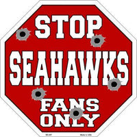 Seahawks Fans Only Metal Novelty Octagon Stop Sign