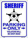 Sheriff Parking Only Metal Novelty Parking Sign