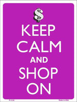 Keep Calm And Shop On Metal Novelty Parking Sign