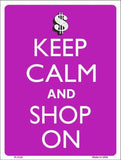 Keep Calm And Shop On Metal Novelty Parking Sign