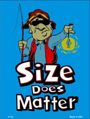Size Does Matter Metal Novelty Parking Sign