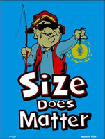 Size Does Matter Metal Novelty Parking Sign