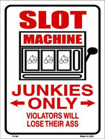 Slot Machine Junkies Only Metal Novelty Parking Sign