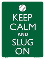 Keep Calm And Slug On Baseball Metal Novelty Parking Sign