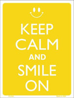 Keep Calm And Smile On Metal Novelty Parking Sign