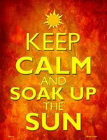 Keep Calm Soak Up Sun Metal Novelty Parking Sign