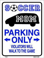 Soccer Mom Parking Only Metal Novelty Parking Sign