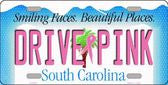 Drive Pink South Carolina Novelty Metal License Plate