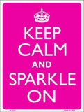 Keep Calm Sparkle On Metal Novelty Parking Sign