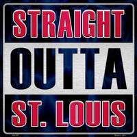 Straight Outta St Louis MLB Novelty Metal Square Sign