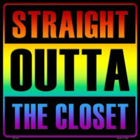 Straight Outta Closet Novelty Metal Square Sign