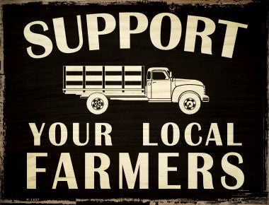 Support Local Farmers Metal Novelty Parking Sign