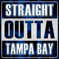 Straight Outta Tampa Bay NHL Novelty Metal Square Sign