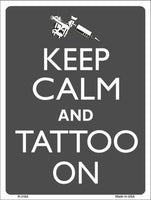 Keep Calm And Tattoo On Metal Novelty Parking Sign