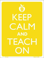 Keep Calm And Teach On Metal Novelty Parking Sign