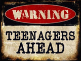 Warning Teenagers Ahead Metal Novelty Parking Sign