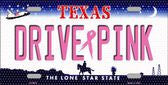 Drive Pink Texas Novelty Metal License Plate