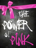 The Power Of Pink Breast Cancer Metal Novelty Parking Sign