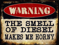 Warning The Smell Of Diesel Metal Novelty Parking Sign