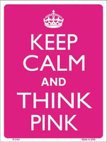 Keep Calm And Think Pink Metal Novelty Parking Sign