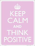 Keep Calm Think Positive Metal Novelty Parking Sign