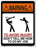 To Avoid Injury Metal Novelty Parking Sign