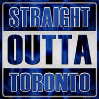Straight Outta Toronto MLB Novelty Metal Square Sign