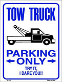 Tow Truck Parking Only Metal Novelty Parking Sign