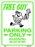 Tree Guy Parking Only Metal Novelty Parking Sign