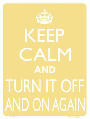 Keep Calm Turn It Off And On Again Metal Novelty Parking Sign