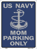 Navy Mom Parking Only Metal Novelty Parking Sign