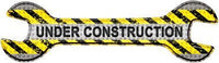Under Construction Novelty Metal Wrench Sign