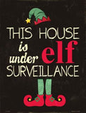 Under Elf Surveillance Metal Novelty Seasonal Parking Sign