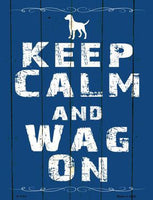 Keep Calm Wag On Metal Novelty Parking Sign