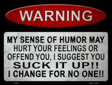 Warning My Sense Of Humor Metal Novelty Parking Sign