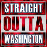 Straight Outta Washington NBA Novelty Metal Square Sign