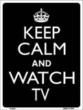 Keep Calm Watch TV Metal Novelty Parking Sign