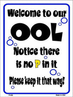 Welcome to Our Ool Pool Metal Novelty Parking Sign