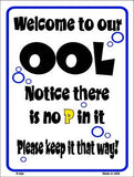 Welcome to Our Ool Pool Metal Novelty Parking Sign